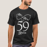 Mr. & Mrs. For 59 Years 59th Wedding Anniversary T-Shirt<br><div class="desc">Great this Wedding Anniversary Matching outfit for married couples,  Men,  Women,  couples,  wife,  husband,  mum and dad as a Valentine Gift or birthday and christmas Gift,  mother's and father's day Gift.</div>