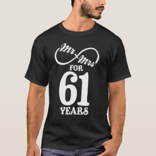 Mr. & Mrs. For 61 Years 1st Wedding Anniversary T-Shirt
