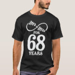 Mr. & Mrs. For 68 Years 68th Wedding Anniversary T-Shirt<br><div class="desc">Great this Wedding Anniversary Matching outfit for married couples,  Men,  Women,  couples,  wife,  husband,  mum and dad as a Valentine Gift or birthday and christmas Gift,  mother's and father's day Gift.</div>