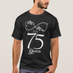 Mr. & Mrs. For 75 Years 75th Wedding Anniversary T-Shirt<br><div class="desc">Great this Wedding Anniversary Matching outfit for married couples,  Men,  Women,  couples,  wife,  husband,  mum and dad as a Valentine Gift or birthday and christmas Gift,  mother's and father's day Gift.</div>