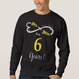 Mr Mrs Infinite Love Married Anniversary 6 Years S Sweatshirt