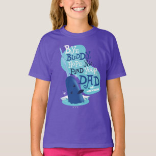 Mr. Narwhal Bye Buddy, I Hope You Find Your Dad T-Shirt