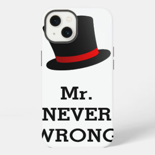 Mr Never Wrong Funny iPhone 13 Case