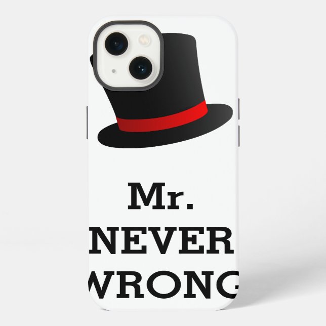Mr Never Wrong Funny iPhone Case (Back)