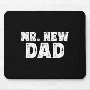 Mr. New Dad Funny New Father Quote Gift Dads  Mouse Pad