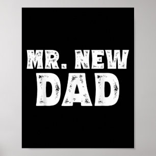 Mr. New Dad Funny New Father Quote Gift Dads  Poster
