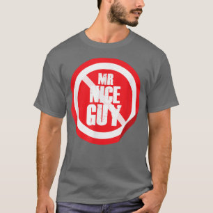 Mr Nice Guy Red Traffic Sign Funny Minimal Cool Me T-Shirt