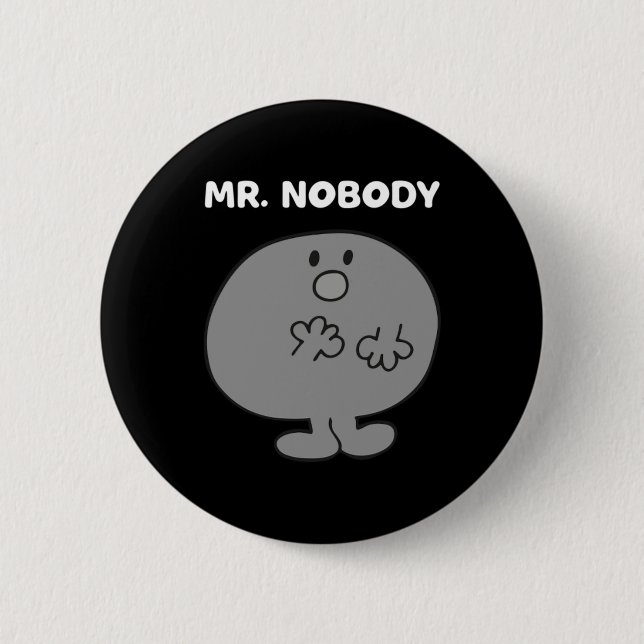 Mr Nobody 6 Cm Round Badge (Front)