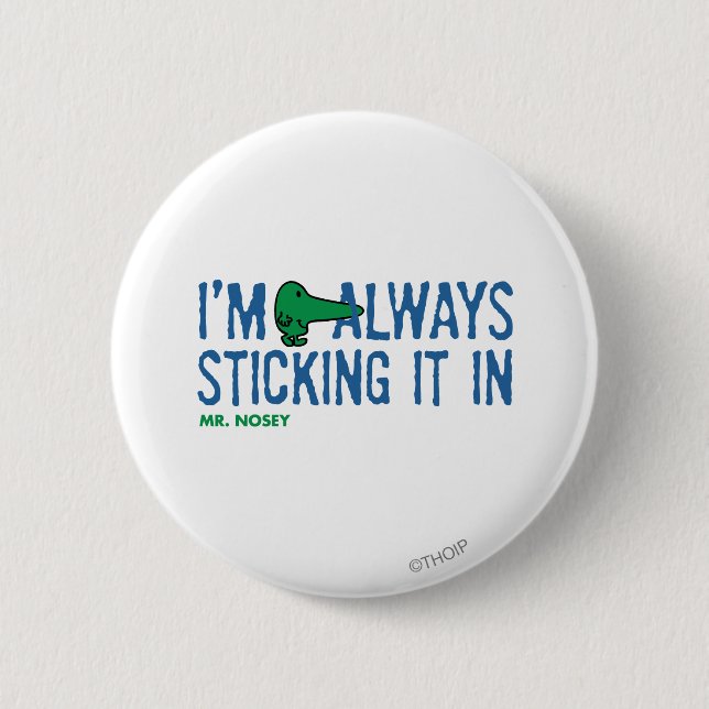Mr. Nosey Nosing Around | Blue Lettering 6 Cm Round Badge (Front)