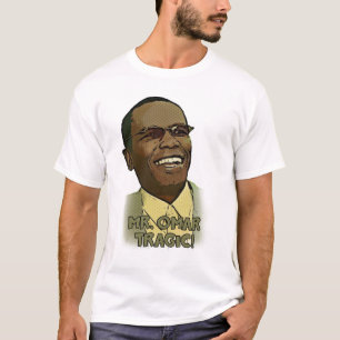 Mr. Omar T-Shirt