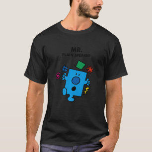 Mr Plain Speaker  Mr Grumpy T-Shirt