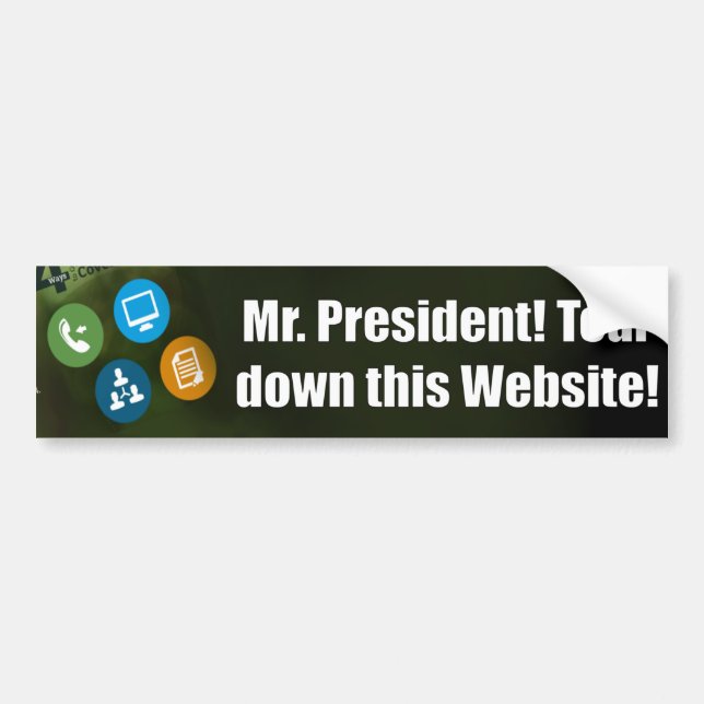 Mr. President - Tear Down This Website - Obamacare Bumper Sticker (Front)