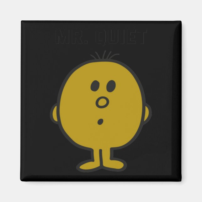 Mr Quiet Magnet (Front)