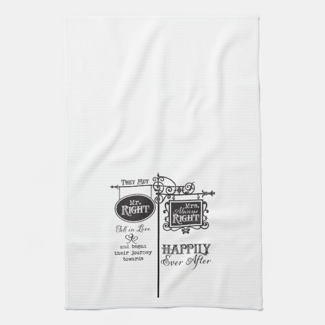 Mr. Right and Mrs. Always Right Wedding Marriage Tea Towel (Vertical)