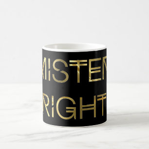 Mr. Right Coffee Mug