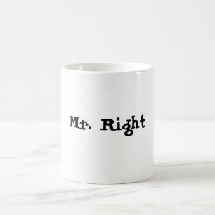 Mr. Right coffee mug