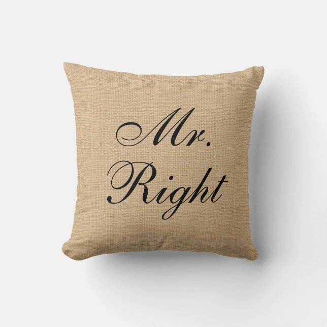 Mr. Right Faux Linen canvas burlap Wedding Pillow (Front)