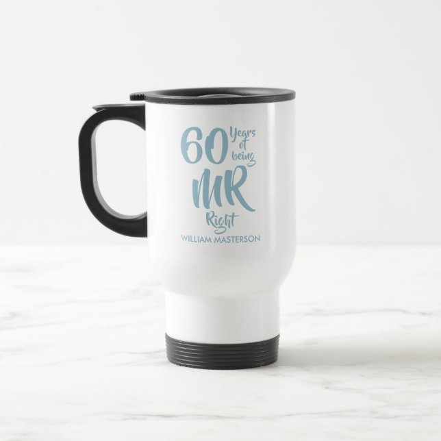 Mr Right Fun 60th Diamond Wedding Anniversary Travel Mug (Left)