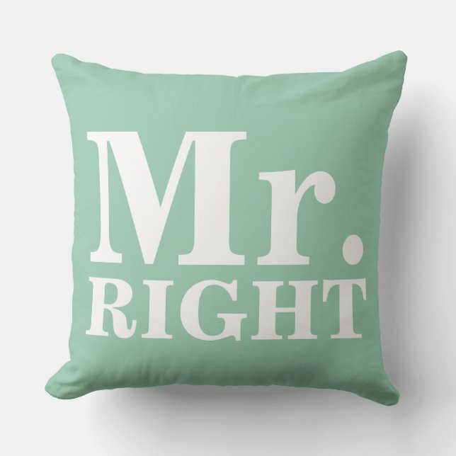 Mr. Right & Mrs. Always Right Custom Pillows (Front)