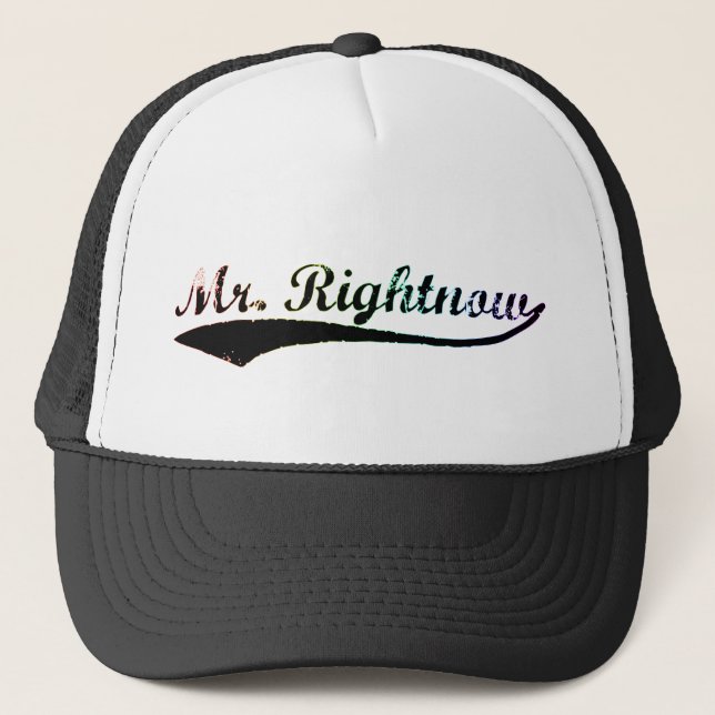 Mr. Rightnow Trucker Hat (Front)