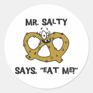 Mr Salty Says Eat Me Pretzel Classic Round Sticker