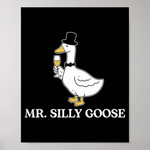 Mr Silly Groom Goose Couple Matching Wedding Funny Poster