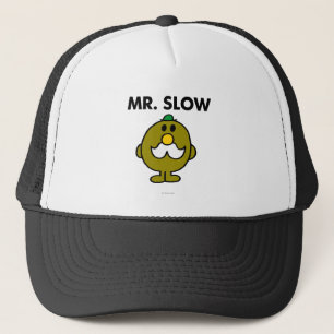 Mr. Slow   Classic Pose Trucker Hat