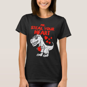 Mr Steal Your Heart Dino T Rex Funny Toddler Valen T-Shirt