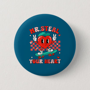 Mr Steal Your Heart For Boys Toddlers Valentine's  6 Cm Round Badge