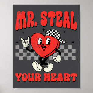 Mr Steal Your Heart For Boys Toddlers Valentine's  Poster