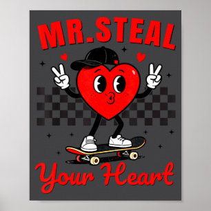 Mr Steal Your Heart For Boys Toddlers Valentine's  Poster