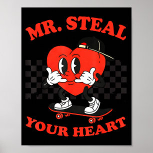 Mr Steal Your Heart For Boys Toddlers Valentine's  Poster