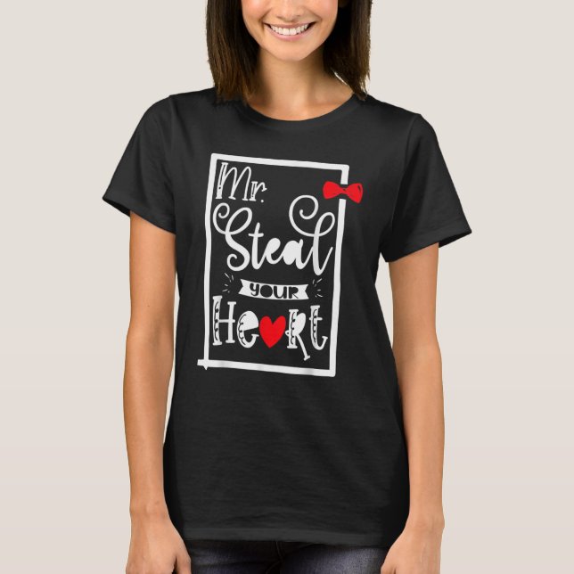 Mr. Steal Your Heart, Funny love quote for Boys Va T-Shirt (Front)