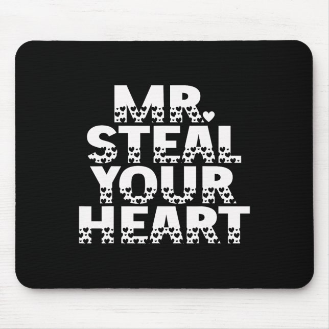 Mr. Steal Your Heart Funny Romantic Valentine Styl Mouse Pad (Front)