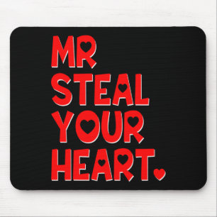 Mr Steal Your Heart Funny Valentines Day Boys Men Mouse Pad