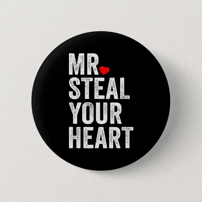 Mr. Steal Your Heart Funny Valentines Day Men’s  6 Cm Round Badge (Front)