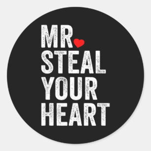 Mr. Steal Your Heart Funny Valentines Day Men’s  Classic Round Sticker