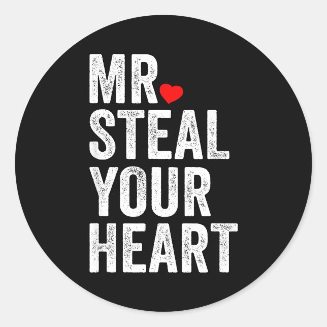 Mr. Steal Your Heart Funny Valentines Day Men’s  Classic Round Sticker (Front)