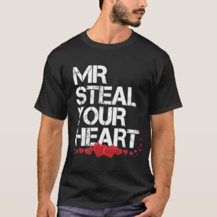 Mr Steal Your Heart Happy Valentines Day 1 T-Shirt