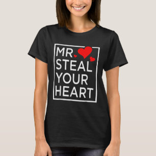 Mr. Steal Your Heart Valentines Day For Toddler T-Shirt