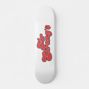 Mr. Strong Red Lettering Skateboard