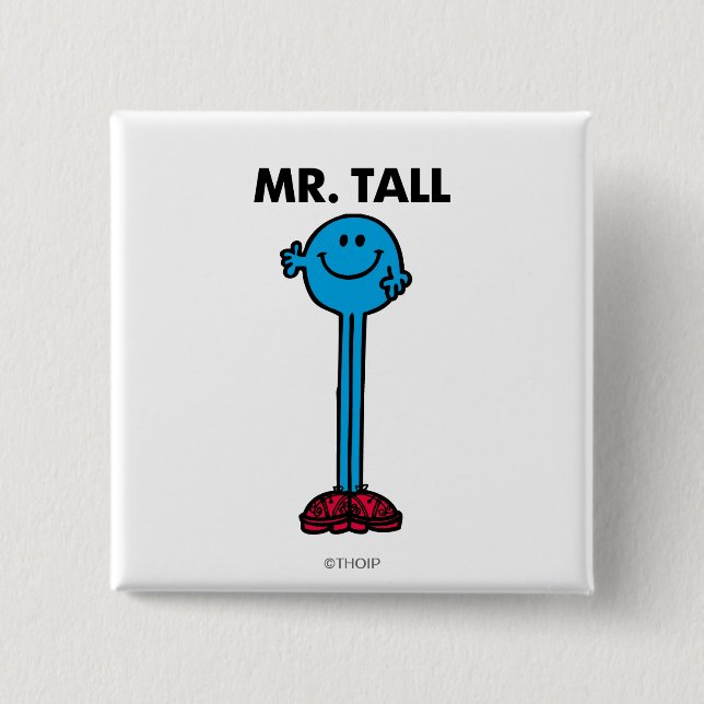 Mr. Tall | Standing Tall 15 Cm Square Badge (Front)