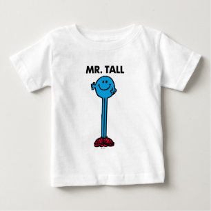 Mr. Tall Standing Tall Baby T-Shirt