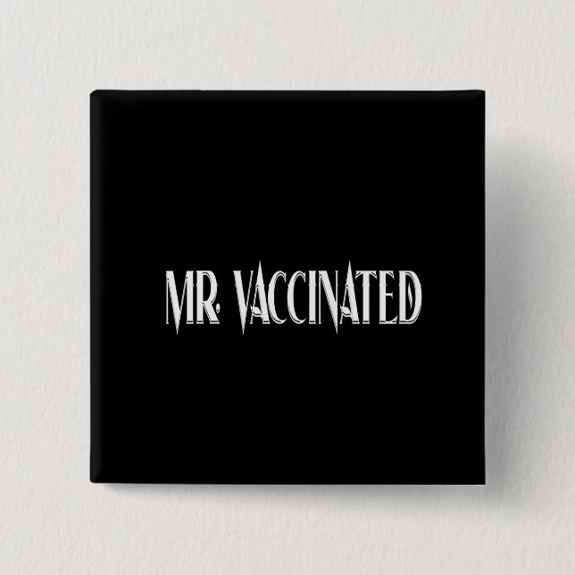 Mr. Vaccinated 15 Cm Square Badge (Front)