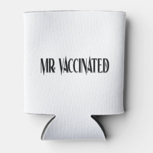 Mr. Vaccinated Can Cooler