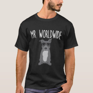 Mr Worldwide Funny Pitbull Apparel T-Shirt