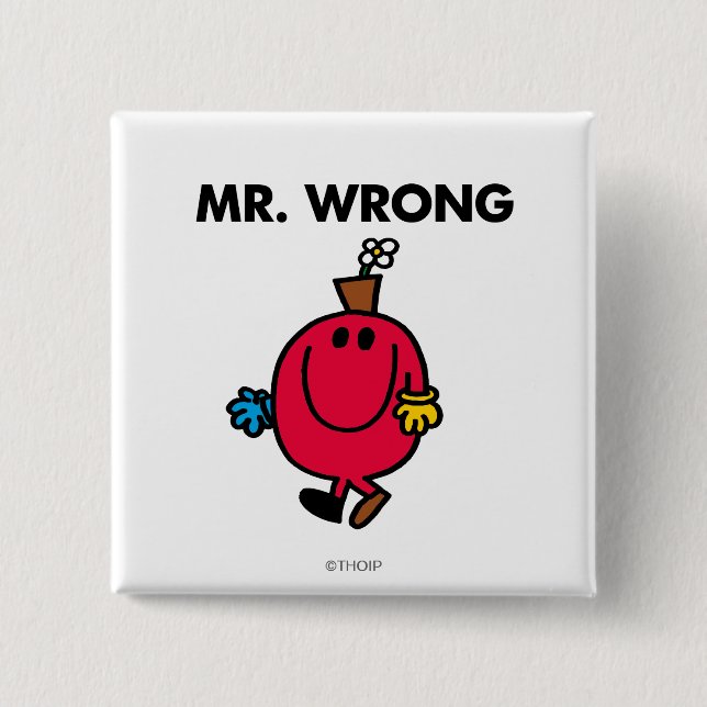 Mr Wrong Classic 15 Cm Square Badge (Front)