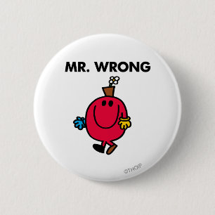 Mr Wrong Classic 6 Cm Round Badge