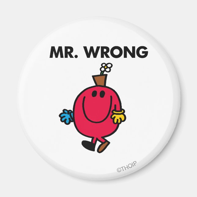 Mr Wrong Classic Magnet (Front)