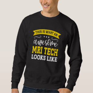 MRI Tech Job Title Employee Funny Worker Professio Sweatshirt